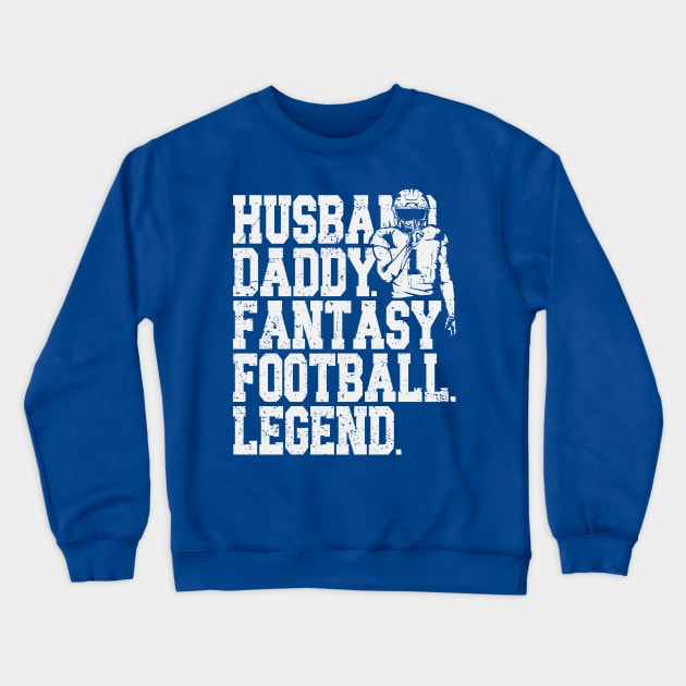 Fantasy Football Husband Daddy Legend Crewneck Sweatshirt by Etopix